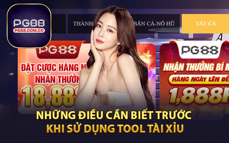 Những Điều Cần Biết Trước Khi Sử Dụng Tool Tài Xỉu